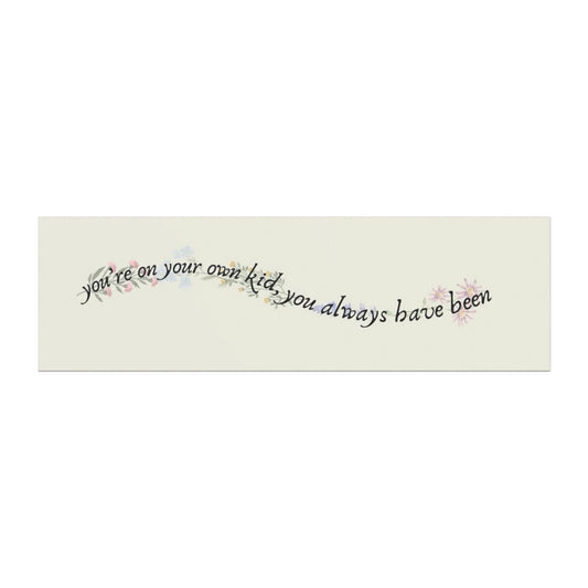 You’re On Your Own Kid Car Magnet