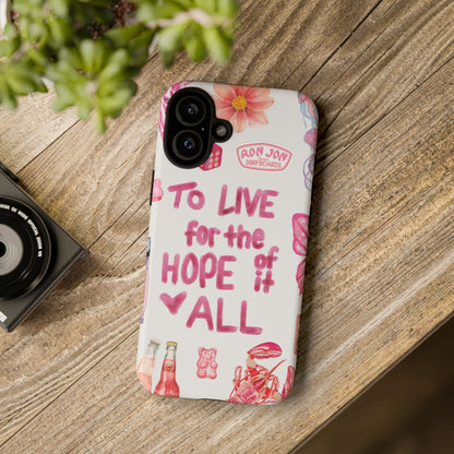 to live for the hope of it all iPhone Case